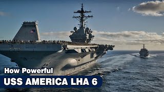 How Powerful USS America LHA 6
