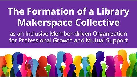 Connected Learning Summit 2022: The Formation of a Library Makerspace Collective