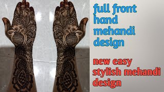 Mehandi design, full hand mehandi design, dulhan mehandi design, new easy stylish mehandi design