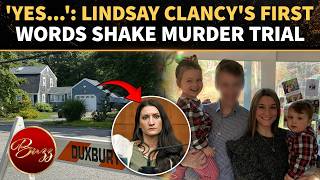 Lindsay Clancy AGREES? Massachusetts Mom's FIRST WORDS Change Course of Triple Murder Trial | WATCH