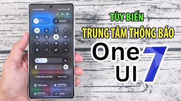 Tùy biến Trung tâm điều khiển trên One UI 7 - Samsung Galaxy S25 Ultra