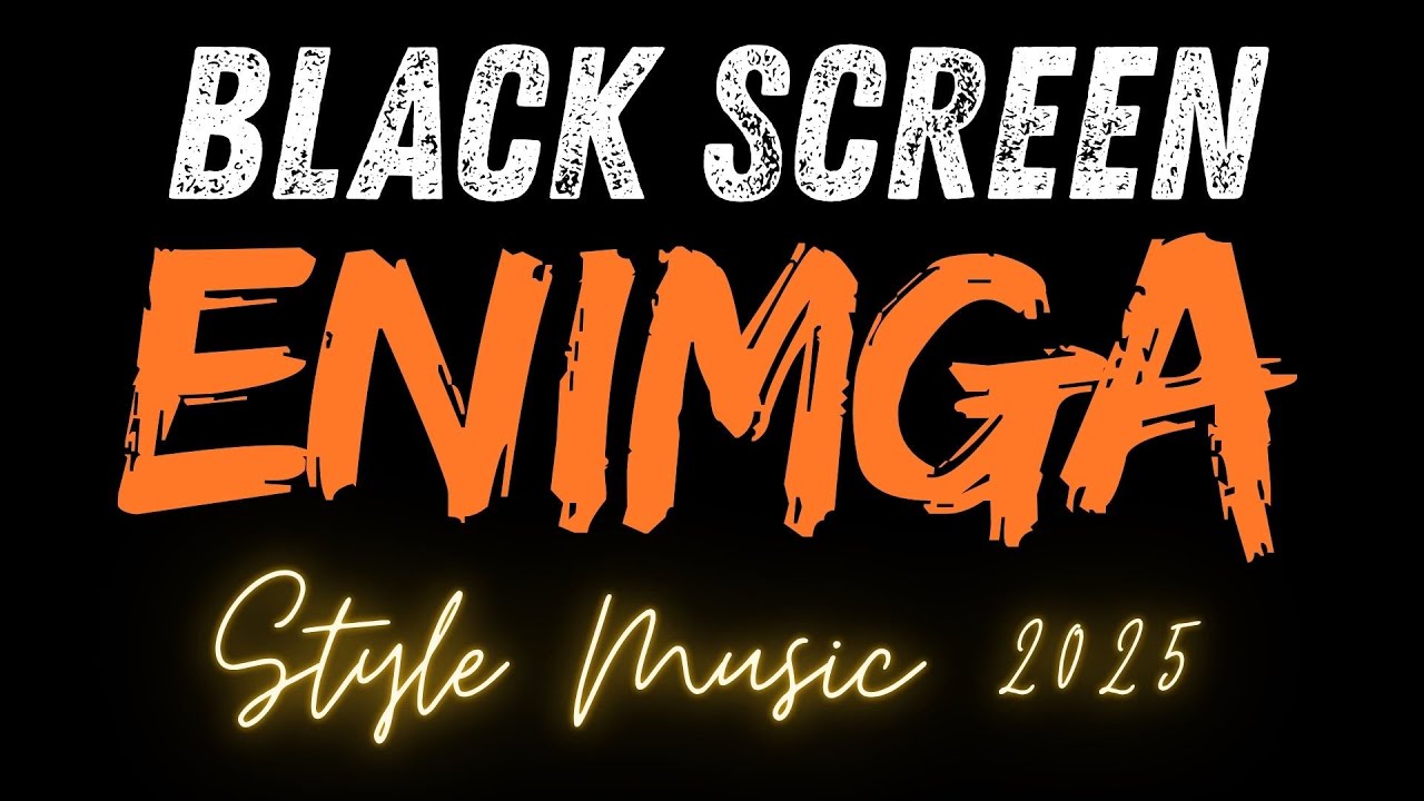 Enigma Music Black Screen – Deep Meditation & Relaxation