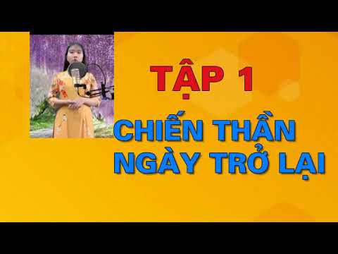 Video Chiến Thần Ngày Trở Lại tập 1 - youtube