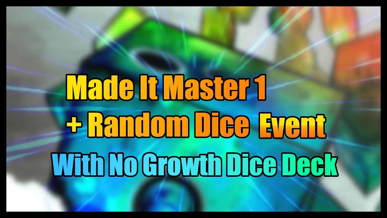 Made it Master 1 Random Dice Event