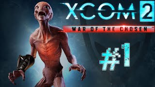 XCOM 2: War of the Chosen - #Прохождение 1