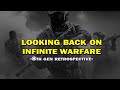 Multiplayer Retrospective - Looking Back On Infinite Warfare (the better BO3)