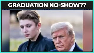 Trump Skipping Barron's Graduation?!
