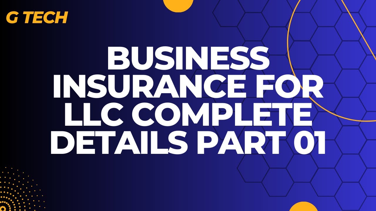 Business Insurance For LLC Complete Details Part 01 G Tech 