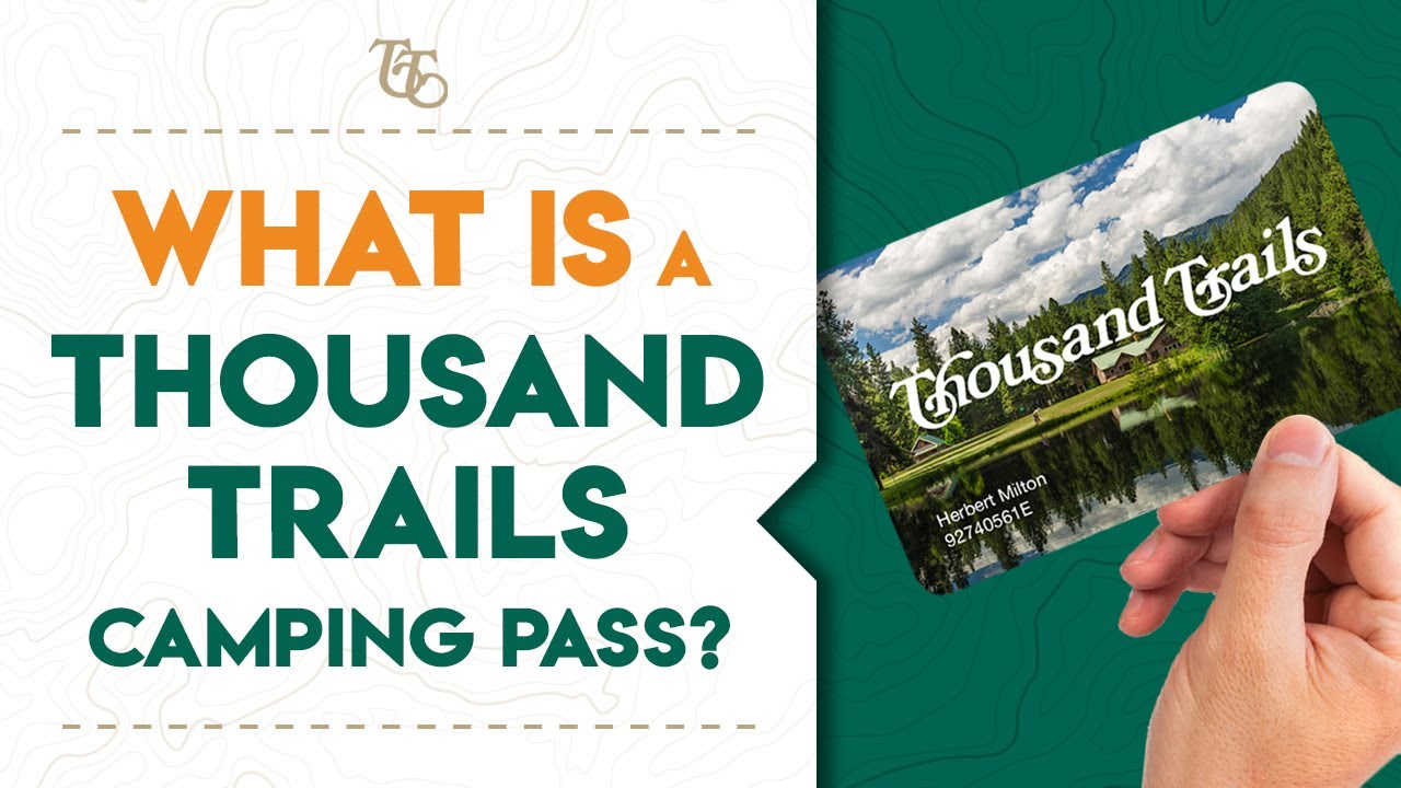 What Is a Thousand Trails Camping Pass? YouTube