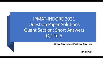 IPMAT Indore 2021 Paper Solutions 1 to 5 | IPMAT Original Solved Paper | Short Answers | IPMAT Quant
