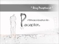 Being Perceptionist ~~ Prashanth