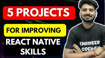 🔴 5 Projects For Improving React Native Skills 🔥 | Engineer Codewala
