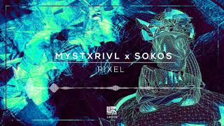 MYSTXRIVL x Sokos - Pixel
