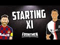 🔥The Starting XI🔥 Feat Ronaldo, Messi & 9 more Frontmen! Frontmen Season 1.2