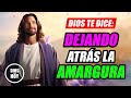 DIOS TE DICE HOY 😇 SÉ LIBRE DE LA AMARGURA Y SANA TU CORAZÓN 💖