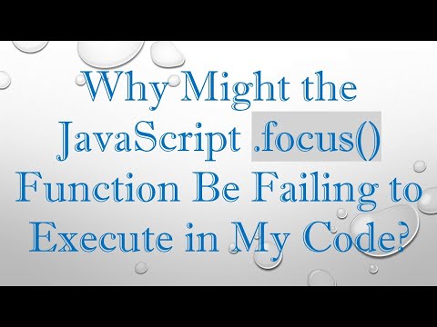 Why Might the JavaScript .focus() Function Be Failing to Execute in My Code?