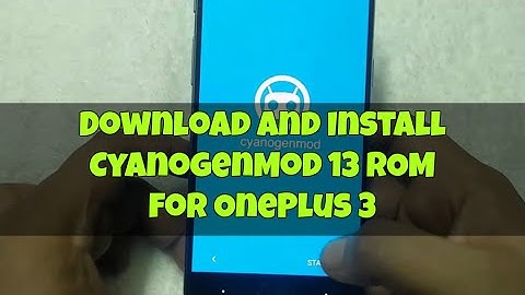 How to install CyanongenMod 13 (CM 13) on OnePlus 3