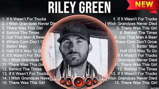 RILEY GREEN FULL ALBUM - GREATEST HITS