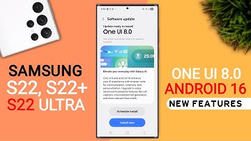 Samsung (S22,S22+/S22 Ultra) One Ui 8.0 Official Update | 54+ Hidden Features | Android 16 Update