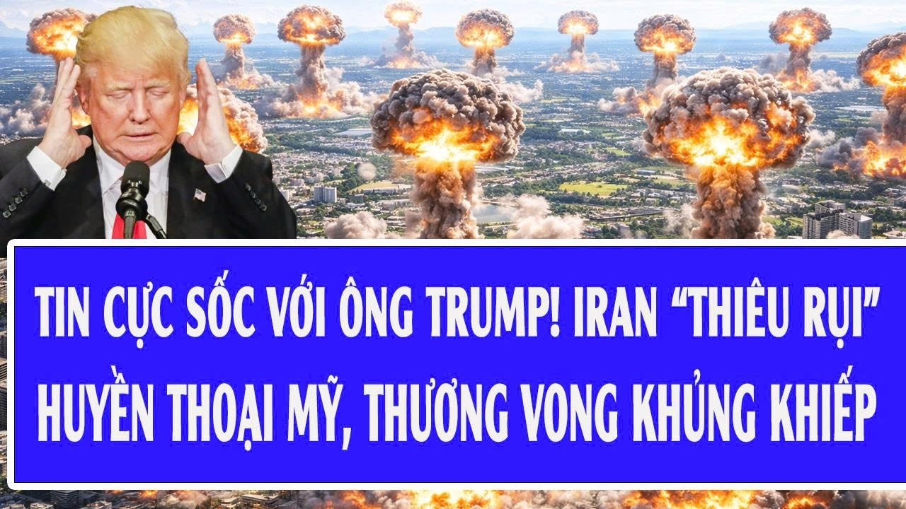 Tin cực sốc với ông Trump! Iran “thiêu rụi” huyền thoại Mỹ, thương vong khủng khiếp