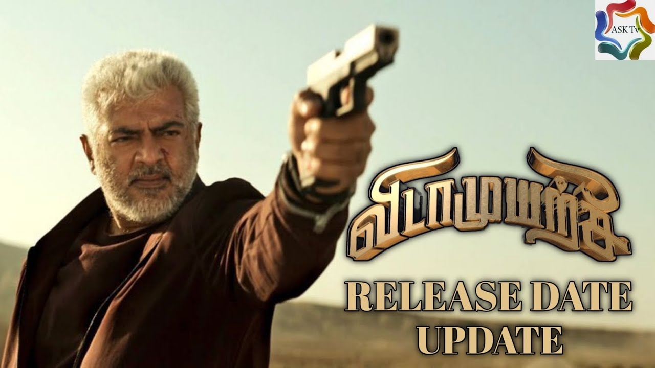 vidaamuyarchi-release-date-update-ajith-kumar-trisha-anirudh