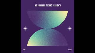 NO Sunshine _ Techno Session 12