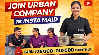Urban Company Insta Maid Job Hyderabad 😱 నెలకు ₹25,000–₹40,000 | నిజమైన జాబ్