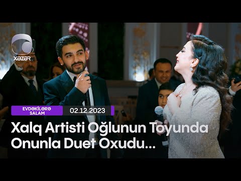 Xalq Artisti Oğlunun Toyunda Onunla Duet Oxudu...