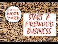 #2 Firewood Business - How to make money