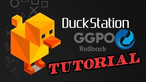 (OUTDATED) DuckStation Netplay Tutorial