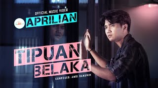 Aprilian - Tipuan Belaka (Official Music VIdeo)