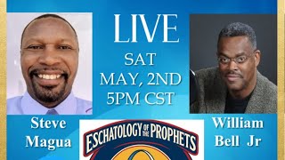 WILLIAM  BELL INTERVIEW ON ESCHATOLOGY OF THE PROPHETS