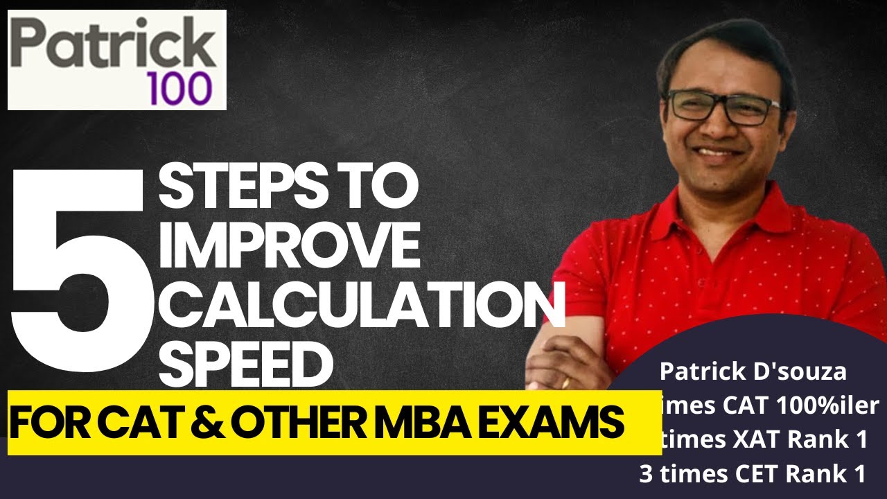 5 steps to improve calculation speed for CAT and other MBA exams | Patrick Dsouza