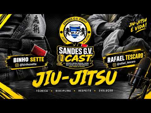 #04 - Binho Sette e Rafael Tescaro falam sobre Judô e Jiu-Jitsu!