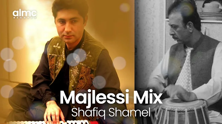 Shafiq Shamel - Majlessi Mix ( Rokh-E Gulgoon & An...