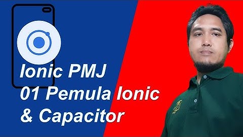 01 IONPMJ Pengenalan IONIC dengan CAPACITOR