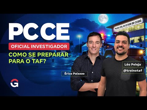 Concurso PC CE Oficial Investigador: Como se preparar para o TAF?