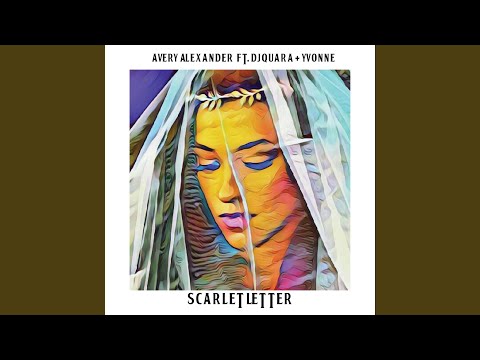 Scarlet Letter Feat Djquara Yvonne 
