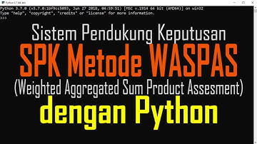 Sistem Pendukung Keputusan (SPK) WASPAS Menggunakan Python