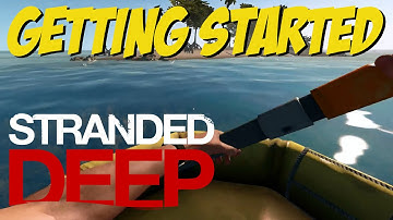 GETTING STARTED - Stranded Deep - (Tools, Camp fire and a bed)