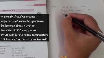 7th Ex1.3 Q6 | Freezing process requires room temperature lowered from 40°C rate of 5°C every hour.