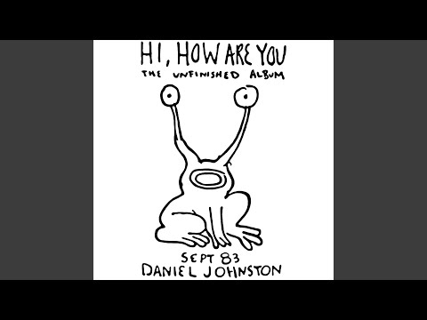 Daniel Johnston — Despair Came Knocking