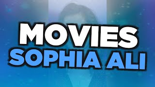 Best Sophia Ali movies