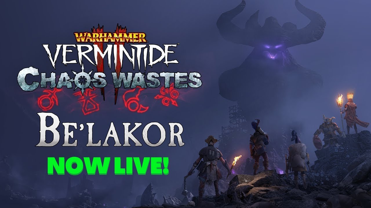 Welcome to the Bel'akor Update! (Warhammer: Vermintide 2 Chaos Wastes)