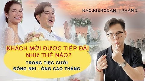 P2 - Khách được đón tiếp như thế nào trong tiệc cưới 10 tỷ  Đông Nhi - Ông Cao Thắng