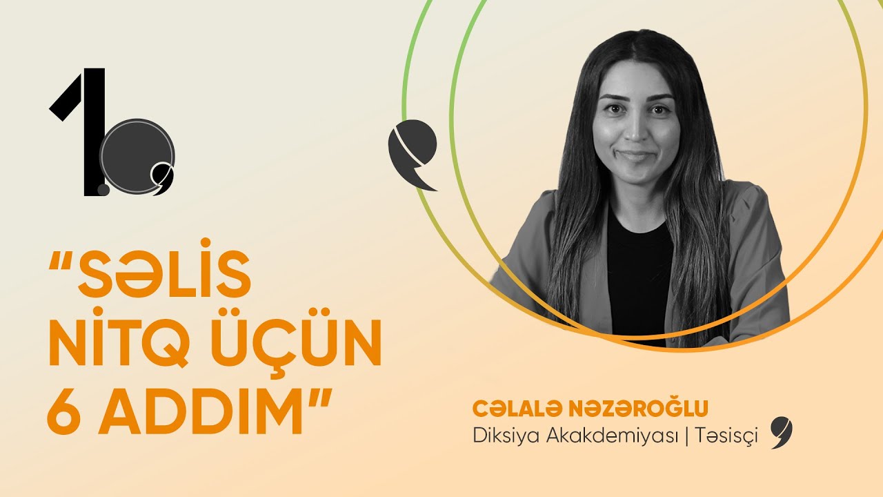 Selis nitq ucun neleri etmeliyik? (Celale Nezeroglu - 1 Question)