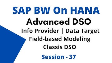 SAP BW on HANA Advanced DSO | DSO Functionalities in BW/4HANA | Creating Advanced DSOs in SAP BW