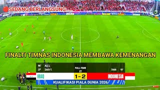 🔴SEDANG BERLANGSUNG SENGIT ~ TIMNAS INDONESIA VS IRAAK ~ KUALIFIKKASI PIALA DUNIA 2024 ~ LEG2