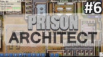Prison Architect Walkthrough Part 6 (Alpha 32) OVERDOSE