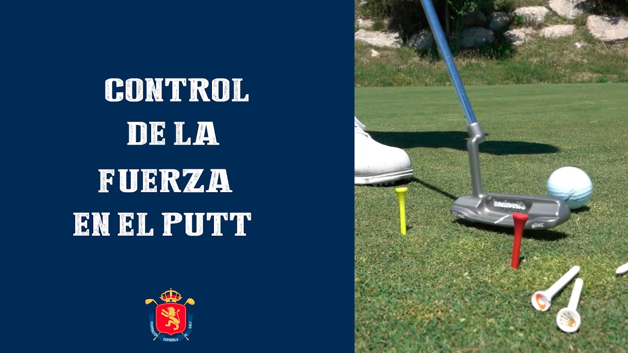 CÓMO CONTROLAR TU FUERZA EN EL PUTT | SOMOSGOLF